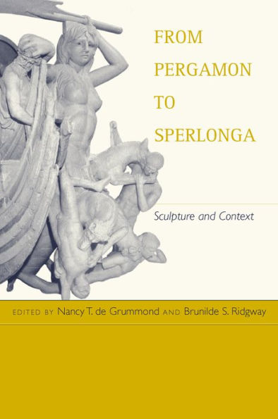 From Pergamon to Sperlonga: Sculpture and Context / Edition 1