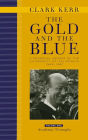 The Gold and the Blue, Volume One: A Personal Memoir of the University of California, 1949-1967, Academic Triumphs / Edition 1