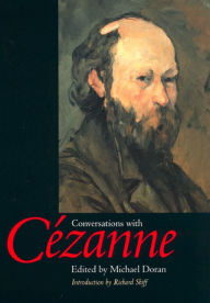 Title: Conversations with Cezanne / Edition 1, Author: Michael Doran