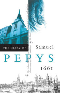 Title: The Diary of Samuel Pepys, Vol. 2: 1661 / Edition 1, Author: Samuel Pepys