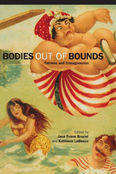 Bodies out of Bounds: Fatness and Transgression / Edition 1