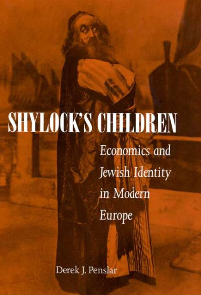 Shylock's Children: Economics and Jewish Identity in Modern Europe / Edition 1