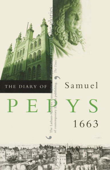 The Diary of Samuel Pepys, Vol. 4: 1663 / Edition 1