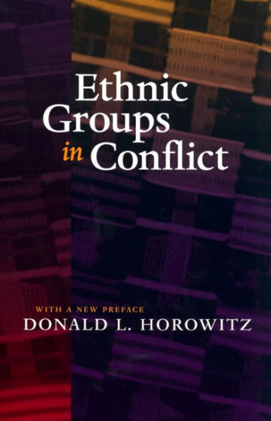 Ethnic Groups in Conflict, Updated Edition With a New Preface / Edition 2