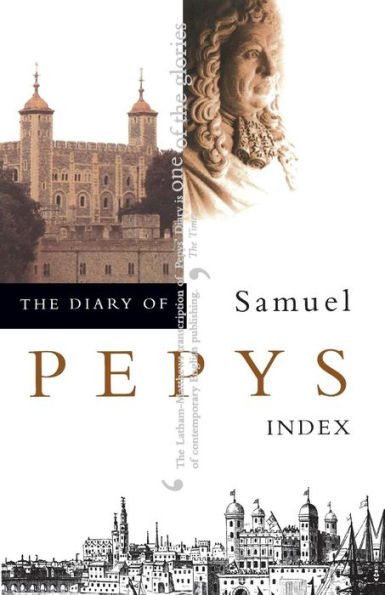 The Diary of Samuel Pepys, Vol. 11: Index