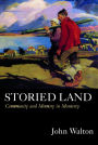 Storied Land: Community and Memory in Monterey / Edition 1