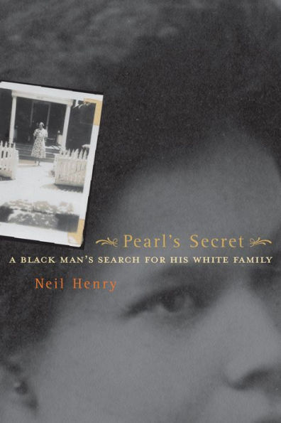 Pearl's Secret: A Black Man's Search for His White Family / Edition 1