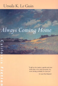 Title: Always Coming Home, Author: Ursula K. Le Guin