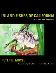 Title: Inland Fishes of California / Edition 1, Author: Peter B. Moyle