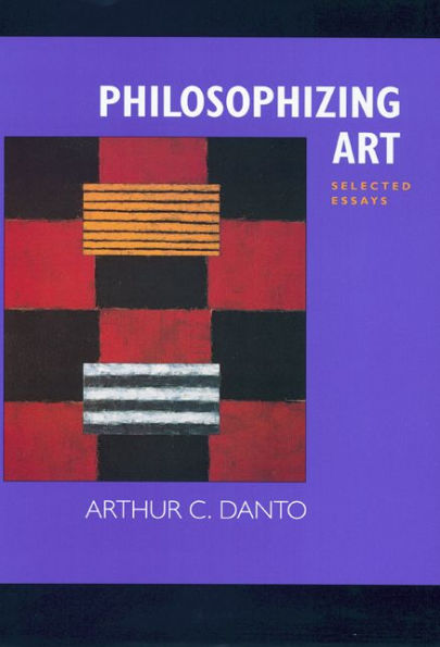 Philosophizing Art: Selected Essays / Edition 1