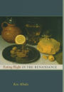 Eating Right in the Renaissance / Edition 1