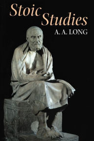 Title: Stoic Studies, Author: A. A. Long
