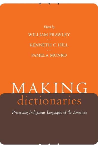 Making Dictionaries: Preserving Indigenous Languages of the Americas / Edition 1