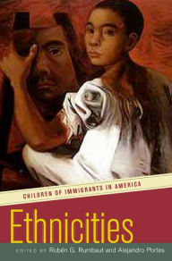 Title: Ethnicities: Children of Immigrants in America / Edition 1, Author: Rubén G. Rumbaut
