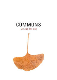 Title: Commons / Edition 1, Author: Myung Mi Kim