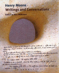 Title: Henry Moore: Writings and Conversations, Author: Henry Moore