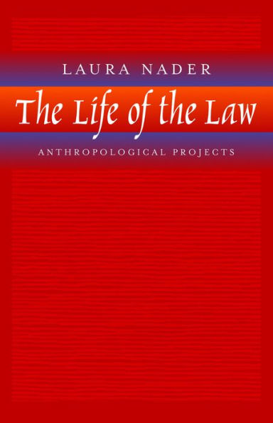 The Life of the Law: Anthropological Projects / Edition 1