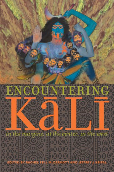 Encountering Kali: In the Margins, at the Center, in the West / Edition 1