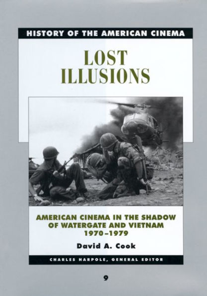 Lost Illusions: American Cinema in the Shadow of Watergate and Vietnam, 1970-1979