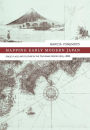 Mapping Early Modern Japan: Space, Place, and Culture in the Tokugawa Period, 1603-1868 / Edition 1