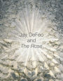 Jay DeFeo and The Rose / Edition 1