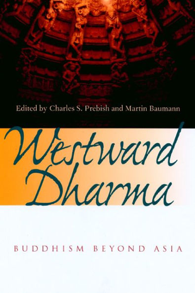 Westward Dharma: Buddhism beyond Asia / Edition 1