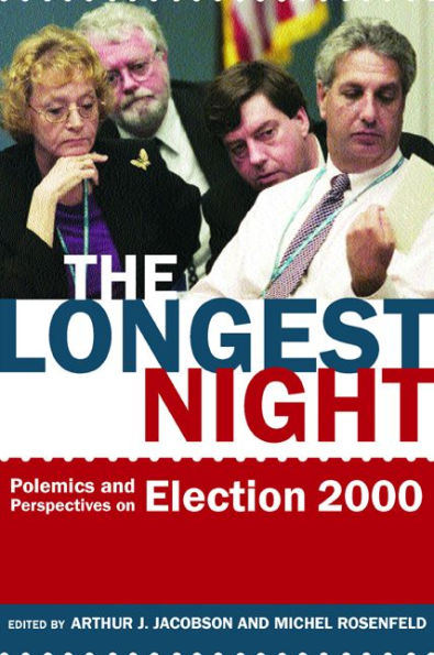 The Longest Night: Polemics and Perspectives on Election 2000 / Edition 1