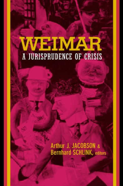 Weimar: A Jurisprudence of Crisis / Edition 1