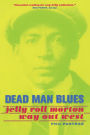 Dead Man Blues: Jelly Roll Morton Way Out West / Edition 1