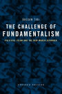 The Challenge of Fundamentalism: Political Islam and the New World Disorder / Edition 1