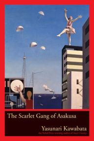 Title: The Scarlet Gang of Asakusa / Edition 1, Author: Yasunari Kawabata