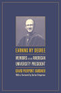 Earning My Degree: Memoirs of an American University President / Edition 1