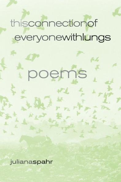 This Connection of Everyone with Lungs: Poems / Edition 1