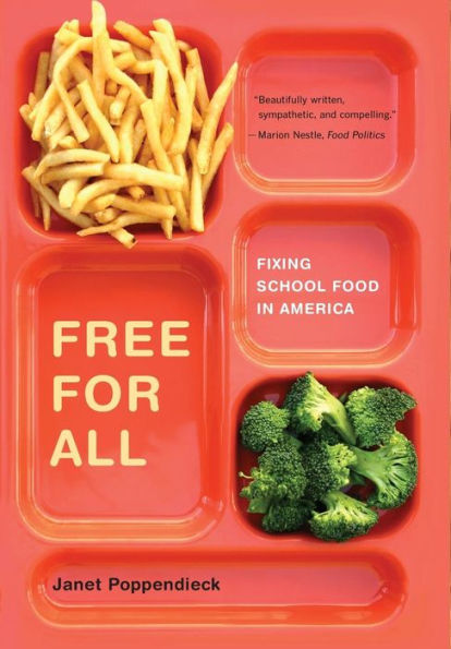 Free for All: Fixing School Food in America / Edition 1