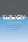 Overthrowing Geography: Jaffa, Tel Aviv, and the Struggle for Palestine, 1880-1948 / Edition 1