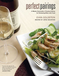Title: Perfect Pairings: A Master Sommelier's Practical Advice for Partnering Wine with Food, Author: Evan Goldstein