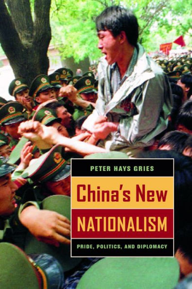 China's New Nationalism: Pride, Politics, and Diplomacy / Edition 1