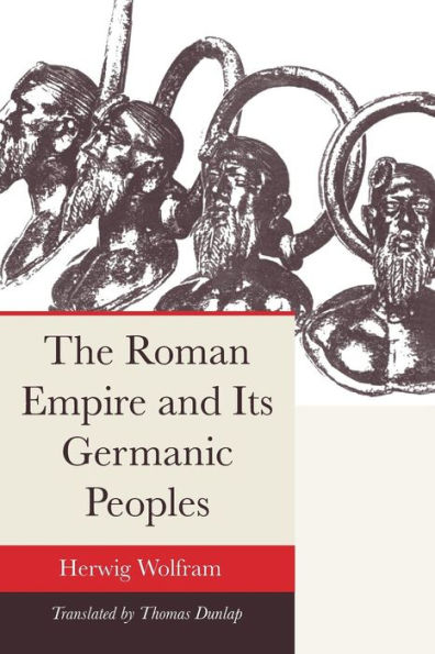 The Roman Empire and Its Germanic Peoples / Edition 1