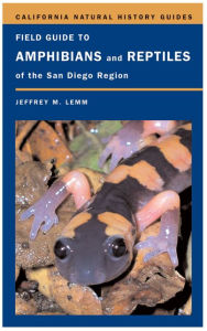 Title: Field Guide to Amphibians and Reptiles of the San Diego Region / Edition 1, Author: Jeffrey M. Lemm