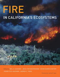 Title: Fire in California's Ecosystems / Edition 1, Author: Neil G. Sugihara
