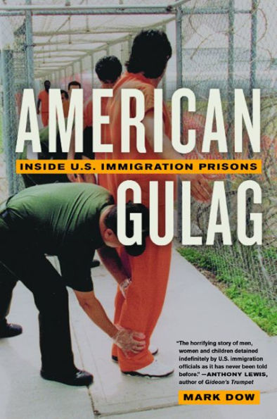 American Gulag: Inside U.S. Immigration Prisons / Edition 1