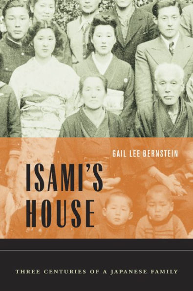 Isami's House: Three Centuries of a Japanese Family / Edition 1