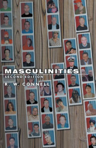 Title: Masculinities / Edition 2, Author: R. W. Connell