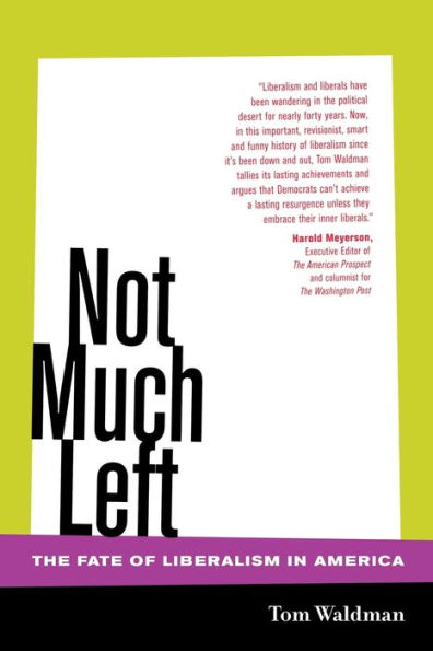 Not Much Left: The Fate of Liberalism in America