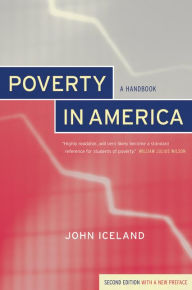 Title: Poverty in America: A Handbook / Edition 2, Author: John Iceland