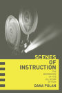 Scenes of Instruction: The Beginnings of the U.S. Study of Film / Edition 1