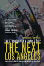 The Next Los Angeles, Updated with a New Preface: The Struggle for a Livable City / Edition 1