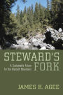 Steward's Fork: A Sustainable Future for the Klamath Mountains / Edition 1