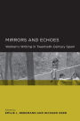Mirrors and Echoes: Women's Writing in Twentieth-Century Spain
