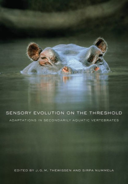 Sensory Evolution on the Threshold: Adaptations in Secondarily Aquatic Vertebrates / Edition 1
